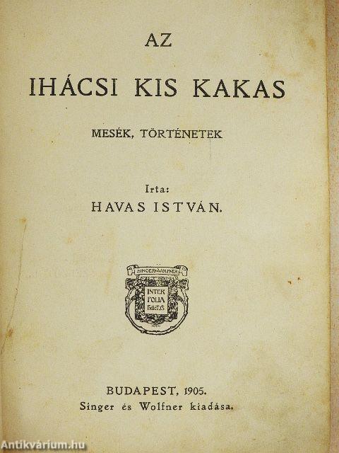 Adria gyöngye/Hol a vitéz?/Hegyen-völgyön/Az ihácsi kis kakas/Utazás a Szepességen/Falun-városon