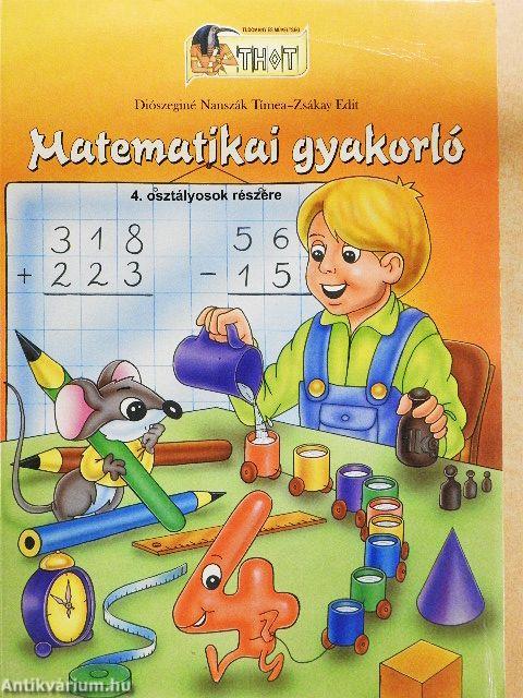 Matematikai gyakorló 4. osztályosok részére