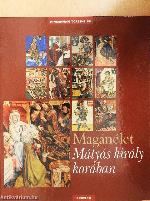 Magánélet Mátyás király korában