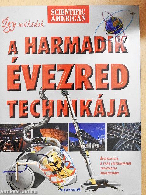 Így működik a harmadik évezred technikája