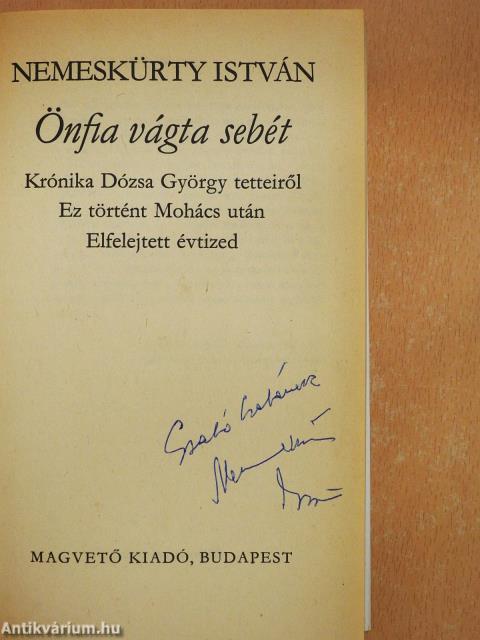 Önfia vágta sebét (dedikált példány)