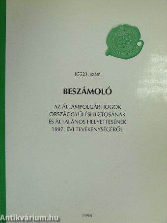 Beszámoló az állampolgári jogok országgyűlési biztosának és általános helyettesének 1997. évi tevékenységéről