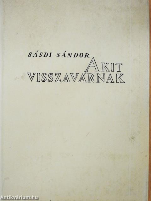 Akit visszavárnak (aláírt, számozott példány)