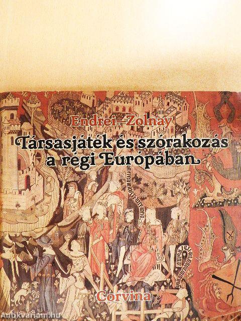 Társasjáték és szórakozás a régi Európában