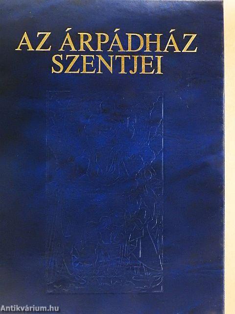 Az Árpádház Szentjei
