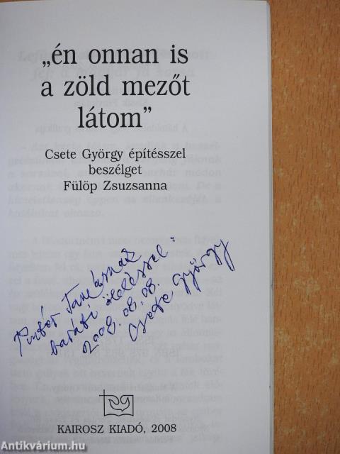 "én onnan is a zöld mezőt látom" (dedikált példány)