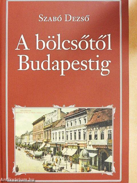 A bölcsőtől Budapestig