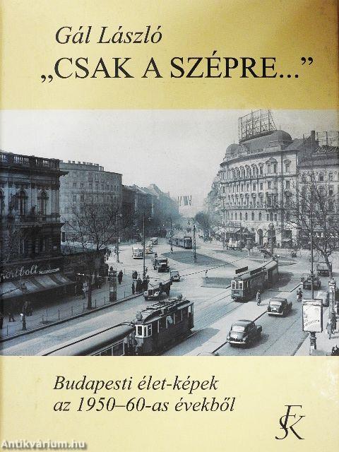 "Csak a szépre..."