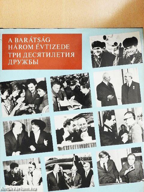A barátság három évtizede