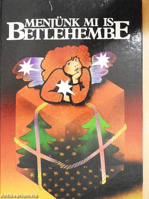 Menjünk mi is Betlehembe