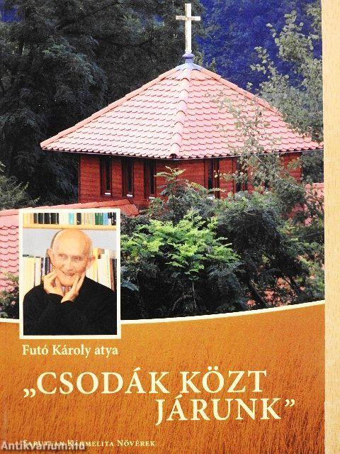 "Csodák közt járunk"