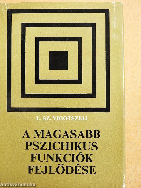 A magasabb pszichikus funkciók fejlődése
