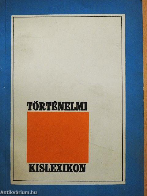 Történelmi kislexikon