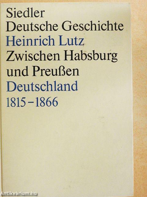 Zwischen Habsburg und Preußen