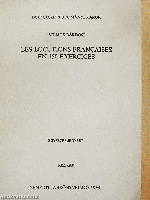 Les Locutions Francaises en 150 Exercices