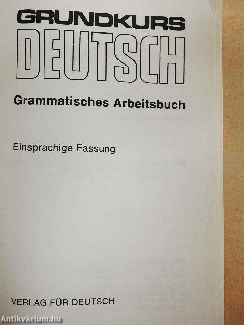 Grundkurs Deutsch - Grammatisches Arbeitsbuch