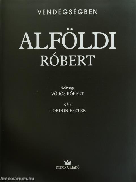 Vendégségben: Alföldi Róbert (dedikált példány)