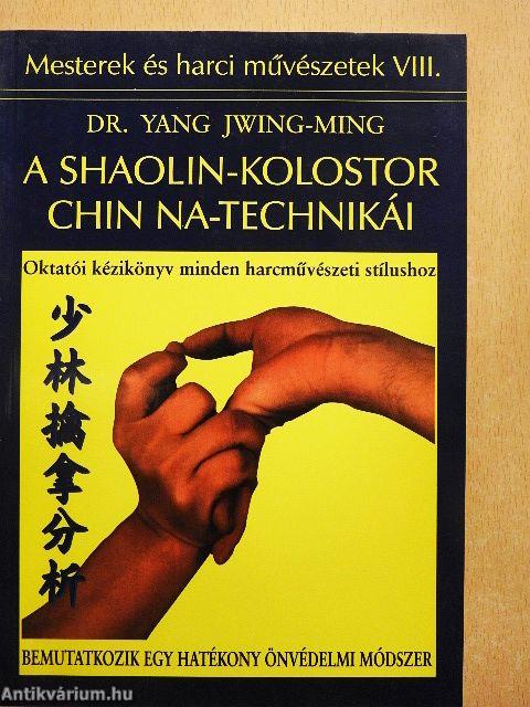 A Shaolin-kolostor Chin Na-technikái