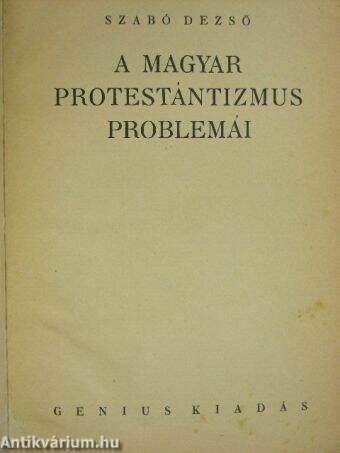 A magyar protestántizmus problémái/A kötél legendája/Mosolygok