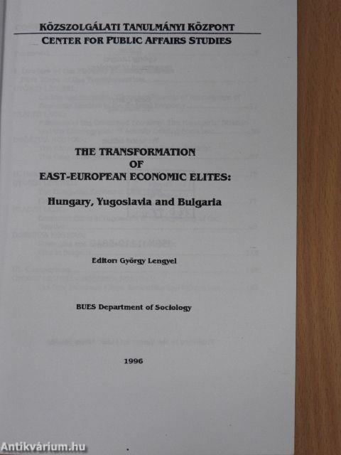The Transformation of East-European Economic Elites: Hungary, Yugoslavia and Bulgaria