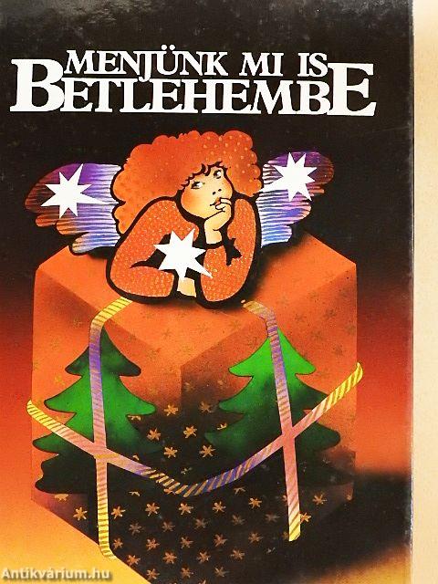 Menjünk mi is Betlehembe