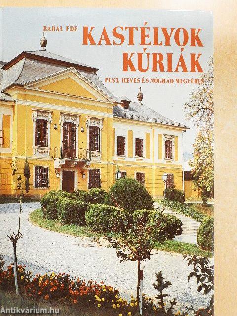 Kastélyok, kúriák Pest, Heves és Nógrád megyében