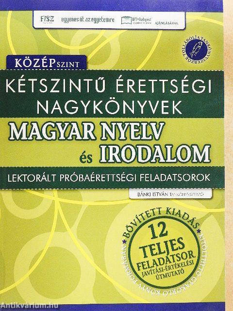 Kétszintű érettségi nagykönyvek - Magyar nyelv és irodalom