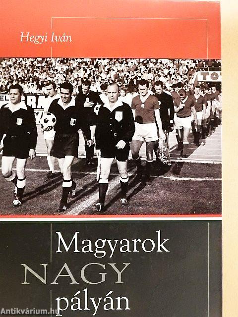 Magyarok nagy pályán