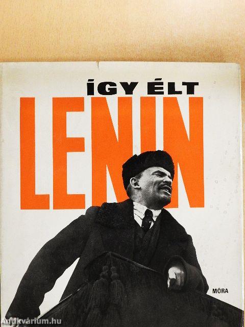 Így élt Lenin
