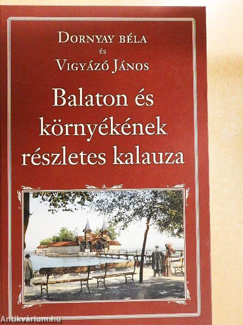 Balaton és környékének részletes kalauza