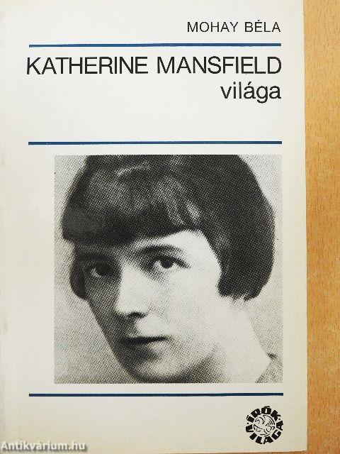 Katherine Mansfield világa