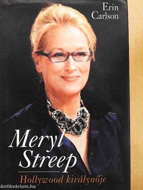 Meryl Streep - Hollywood királynője