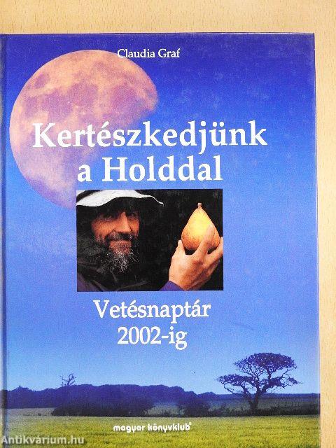 Kertészkedjünk a Holddal