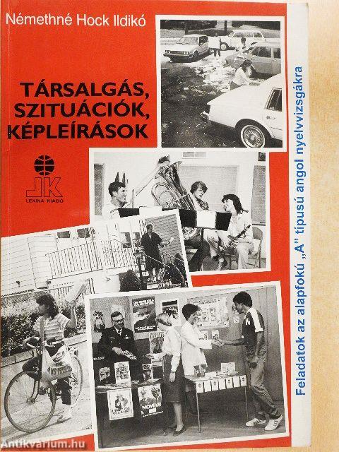 Társalgás, szituációk, képleírások