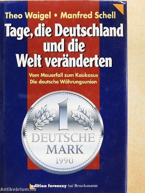 Tage, die Deutschland und die Welt veränderten