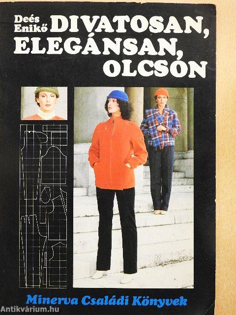 Divatosan, elegánsan, olcsón