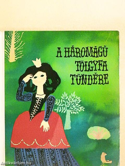 A háromágú tölgyfa tündére