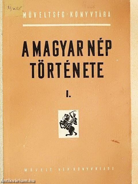 A magyar nép története I.