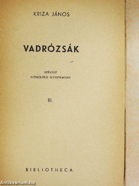 Vadrózsák I-III.