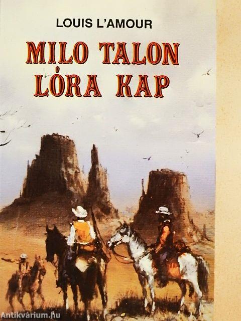 Milo Talon lóra kap