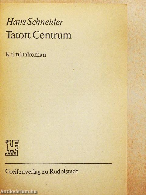 Tatort Centrum