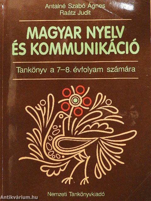 Magyar nyelv és kommunikáció - Tankönyv a 7-8. évfolyam számára