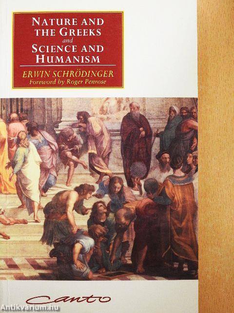 Nature and the Greeks/Science and Humanism