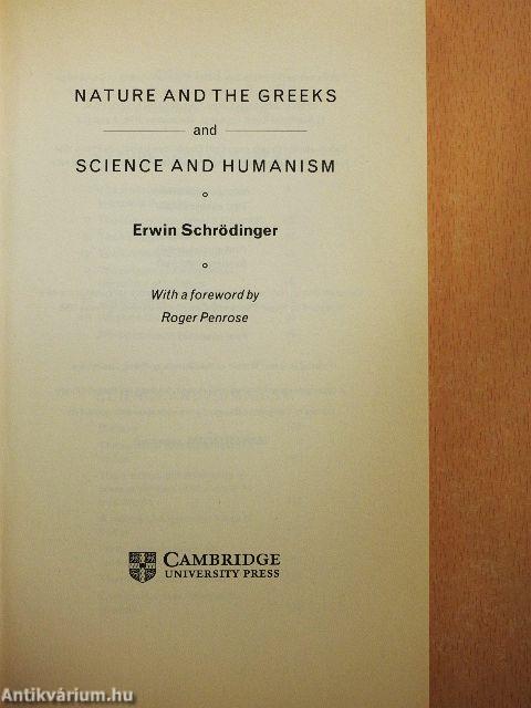 Nature and the Greeks/Science and Humanism