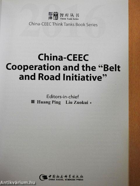 China-CEEC Cooperation and the "Belt and Road Initiative"