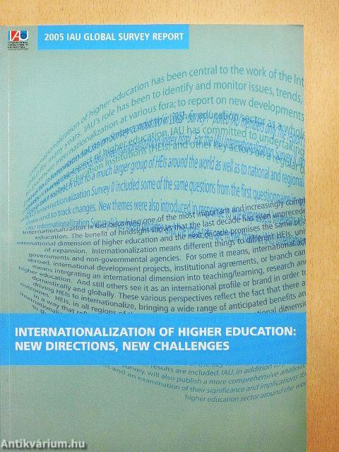 Internationalization of Higher education: New Directions, New Challenges