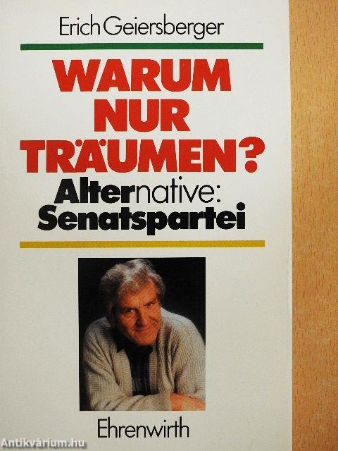 Warum nur träumen?
