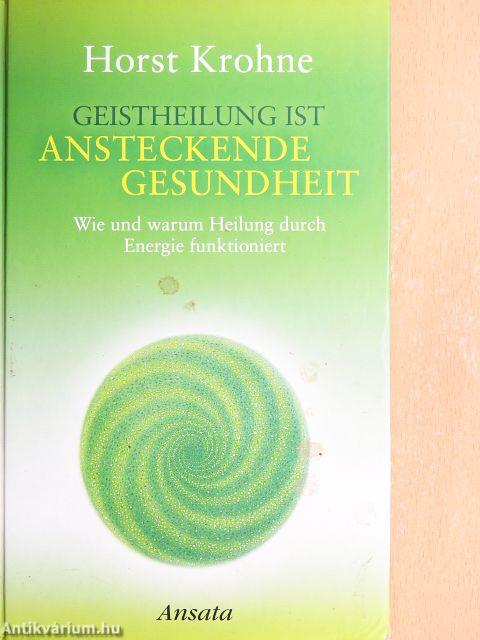 Geistheilung ist Ansteckende Gesundheit