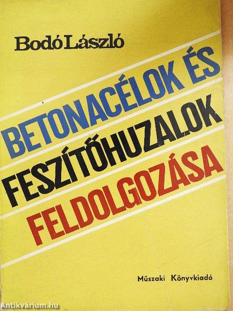 Betonacélok és feszítőhuzalok feldolgozása