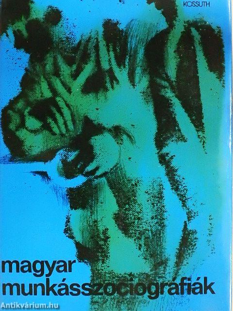 Magyar munkásszociográfiák